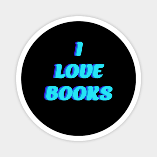 I love books Magnet